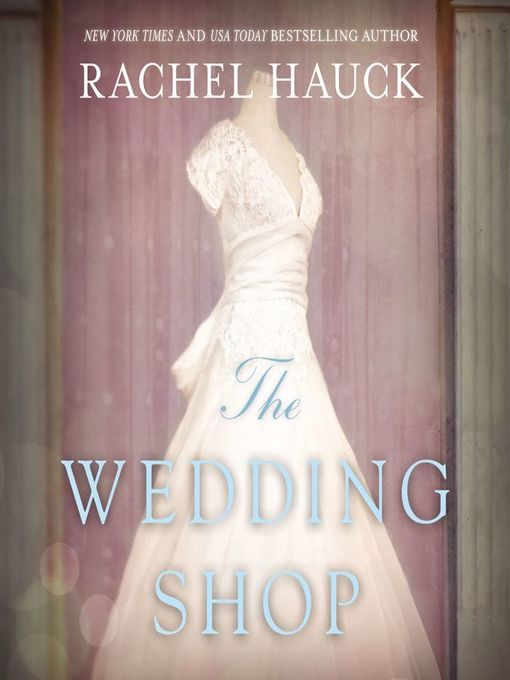 Title details for The Wedding Shop by Rachel Hauck - Available